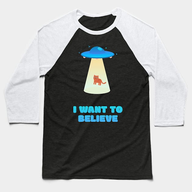 I want to believe - Cat come back home! Baseball T-Shirt by MiaouStudio